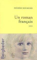 Un roman français; Frédéric beigbeder