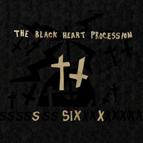 THE BLACK HEART PROCESSION ::: Six