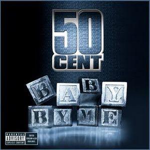 La chanson du week-end : Du lourd à 50 cents ... ( lol) 00_50_cent_baby_by_me__full_cds__2009_whoa