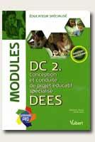 Éducateur, ce métier impossible - livre dc2 dees conception et conduite de projet éducatif spécialisé
