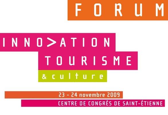 2ème Forum Innovation, tourisme & culture à Saint-Etienne les 23 et 24/11