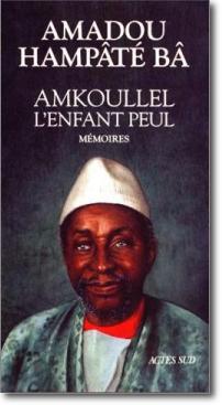 « Amkoullel, l’enfant peul », d’Amadou Hampâté Bâ