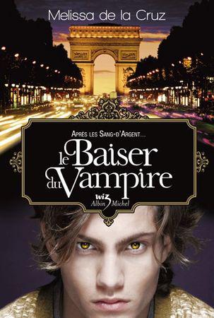 Le Baiser du Vampire ~ Melissa de la Cruz le_baiser_du_vampire