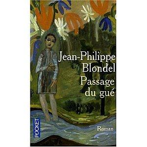Passage du gué - Jean-Philippe Blondel