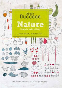 Alain Ducasse livre une cuisine « Nature »