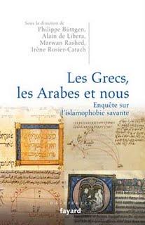 Les Grecs, les Arabes et nous. Enquête sur l'islamophobie savante