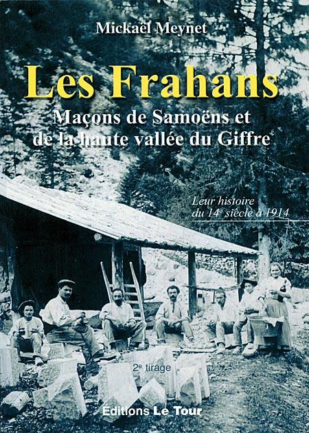 Les Frahans, maçons de Samoëns et de la haute vallée du Giffre, un livre de Mickaël Meynet.