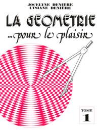 La géométrie pour le plaisir La géométrie pour le plaisir