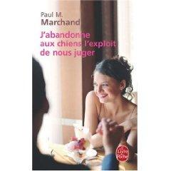 J'abandonne aux chiens ... - PM Marchand