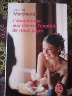 J'abandonne aux chiens l'exploit de nous juger @ Paul M. Marchand