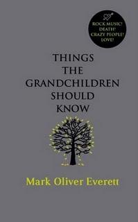 Mark Oliver Everett - Things The Grandchildren Should Know (2008)