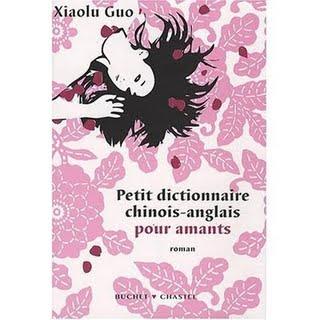 Petit dictionnaire chinois-anglais pour amants de Xiaolu Guo Petit dictionnaire chinois-anglais pour amants de Xiaolu Guo