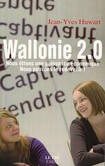 Sortie du livre « Wallonie 2.0″ (par Jean-Yves Huwart, Entreprise Globale)