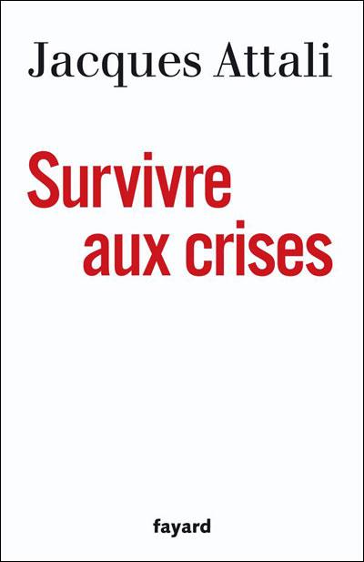 survivre_aux_crises_jacques_attali