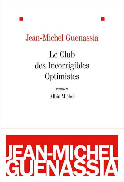 Le club des incorrigibles optimistes, Jean-Michel Guenassia