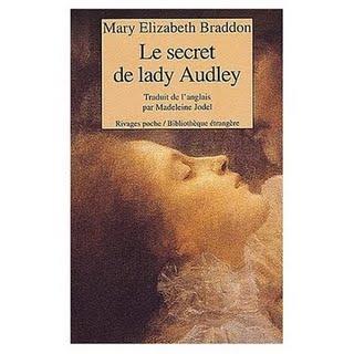 Le secret de lady Audley par Mary Elizabeth Braddon