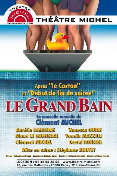 Affiche Le grand bain au Théâtre Michel