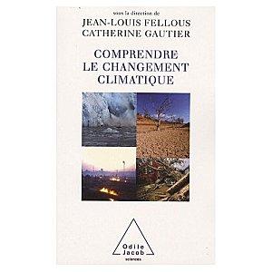 « Comprendre le changement climatique », JL.FELOUS et C.GAUTIER