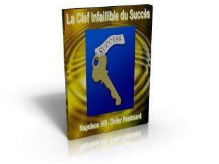 Les 3 Principes de la réussite Vidéo N° 1 par Didier Pénissard Gratuit ! les 3 clés infaillible du succes Didier Pénissard N. Hill