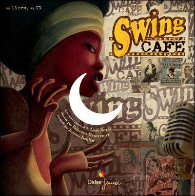 Swing Café - Carl Norac et Rébecca Dautremont (Didier Jeunesse)