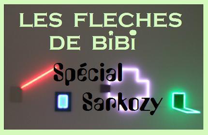 LES FLECHES DE BIBI Special Sarkozy