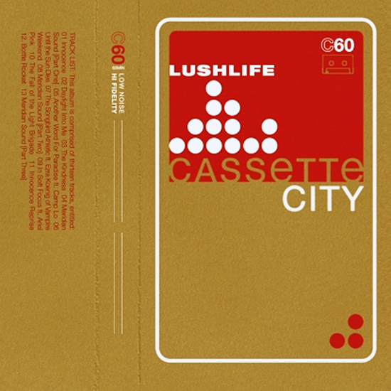 Numero 13 : Lushlife - Cassette City & Felt - A tribute To Rosie Perez