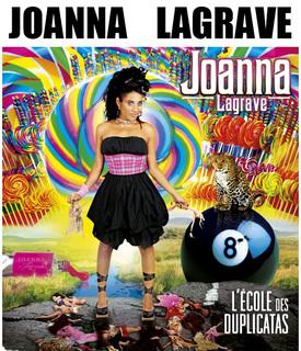 Joanna Lagrave: De la Star Academy à l'Ecole des Duplicatas Joanna Lagrave: De la Star Academy à l'Ecole des Duplicatas