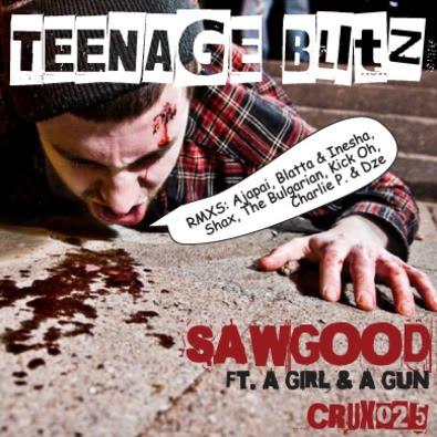 Sawgood feat. A Girl And A Gun - Teenage Blitz