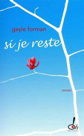 Si je reste ~ Gayle Forman si_je_reste