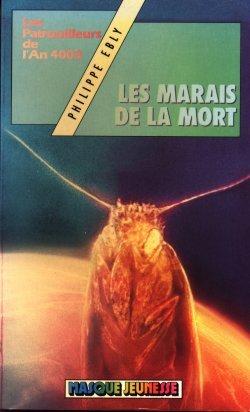 Tags : Les marais de la mort, Philippe Ebly, Masque jeunesse, bibliothèque verte, hachette jeunesse, les patrouilleurs de l'an 4003, Jean-Marie Vivès, Dogann, Xoni, Katia, Hina, Temps Impossibles, roman sf, space opera, science fiction, littérature jeunesse