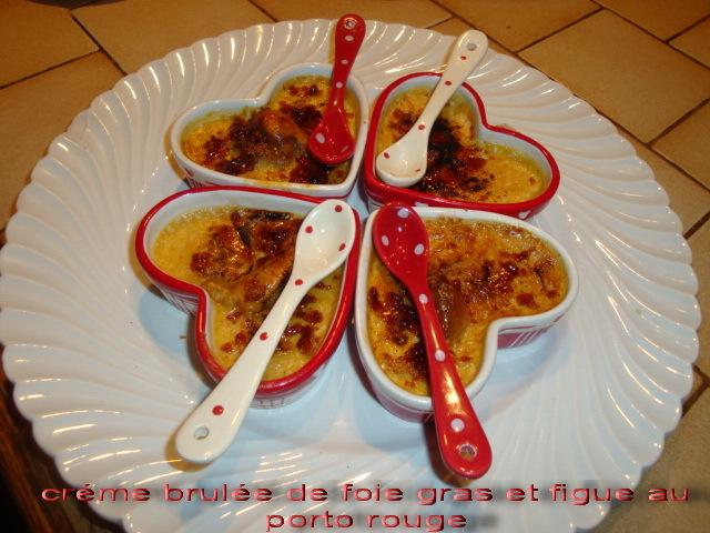 Créme brulée de foie gras et figue au porto rouge créme de foie gras