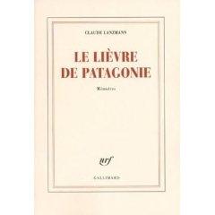 Le lièvre de Patagonie par Claude Lanzmann