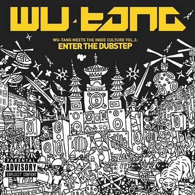 Wu-Tang Meets The Indie Culture vol. 2 : Enter The Dubstep