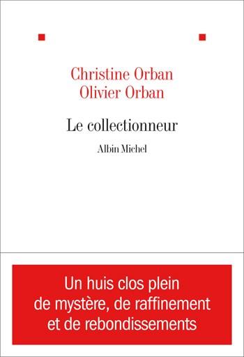 Le Collectionneur de Christine Orban
