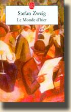 La solution: Stefan Zweig,”Le monde d’hier-Souvenirs d’un Européen” zweig_monde.1263718301.jpg