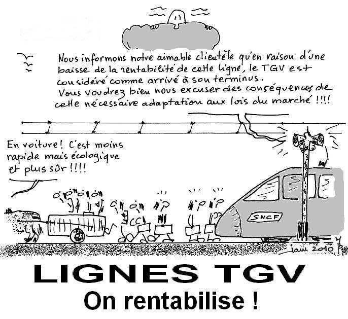 Le dessin d'actualité: lignes TGV, on rentabilise !