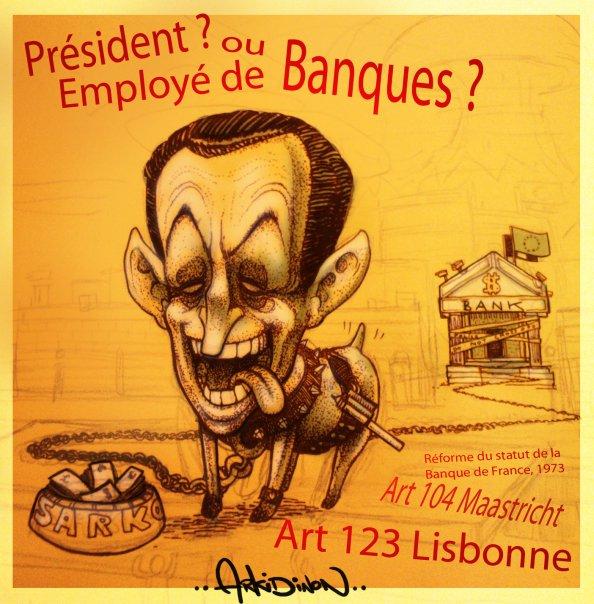 sarkozy_president_bank Sarkozy, Président ou employé de banques ?