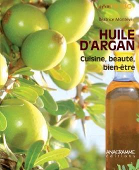 Lecture : Les bienfaits de l’huile d’argan (Cuisine, beauté, bien être)
