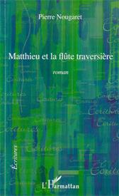 Matthieu et la Flûte Traversiere  Roman