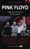 Pink Floyd : Magiciens, alchimistes et milliardaires