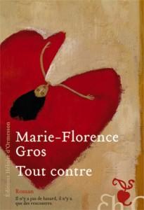 Tout contre; Florence Gros