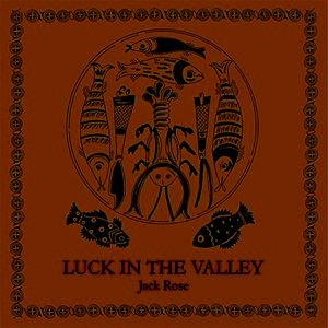 Jack_Rose___Luck_In_The_Valley