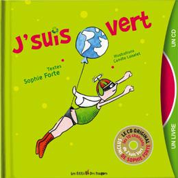 J'suis vert, Sophie Forte J'suis vert