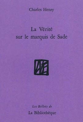 CHARLES HENRY : La vérité sur le Marquis de SADE