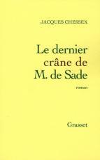 Le dernier crâne de M. de Sade, Jacques Chessex