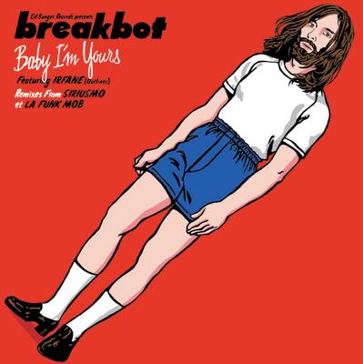 Breakbot Feat Irfane - Baby I'm Yours