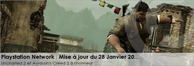 Màj PSN : Uncharted 2 Démo et DLC Assassin's Creed 2 Màj PSN : Uncharted 2 Démo et DLC Assassin's Creed 2