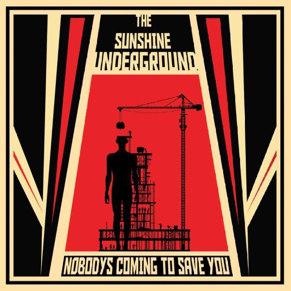 The Sunshine Underground – Nobody’s Coming To Save You