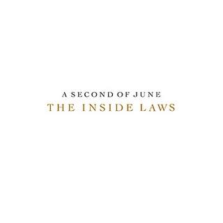// A Second Of June - The Inside Laws // A Second Of June - The Inside Laws