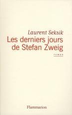 Les derniers jours de Stefan Zweig, Laurent Seksik